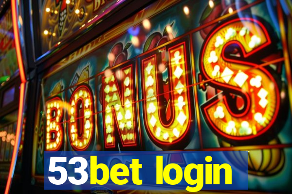 53bet login